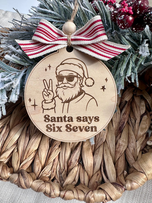 Santa Says Six Seven Ornament