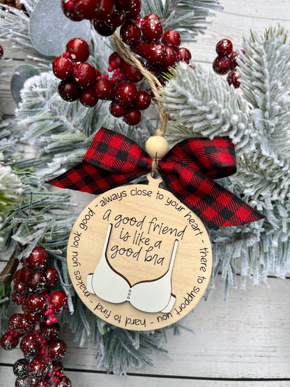 A Good Friend is Like a Good Bra Ornament